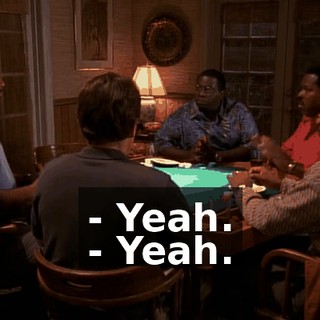 - Yeah. - Yeah.