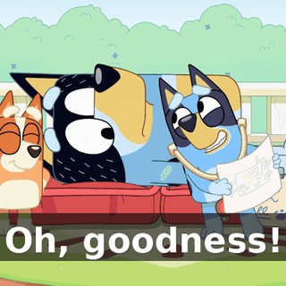 Oh, goodness!