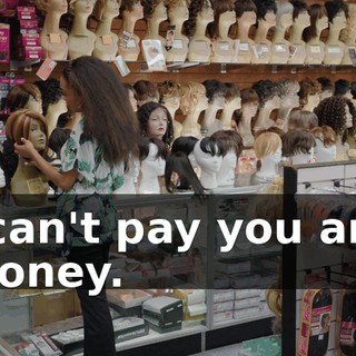 I can't pay you any money.