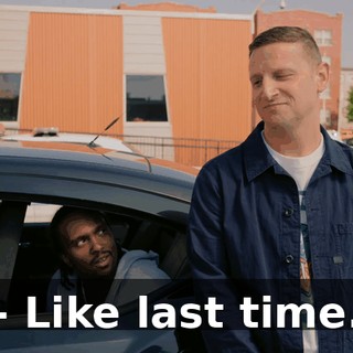 - Like last time.