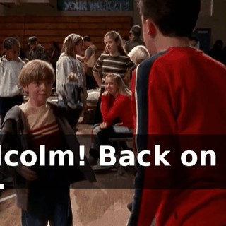 Malcolm! Back on the cot.