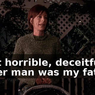 That horrible, deceitful, bitter man was my father.