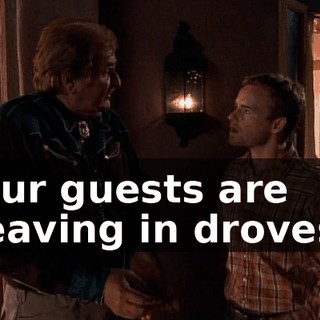 Our guests are leaving in droves.