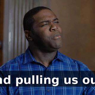 and pulling us out.