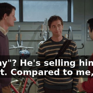 "Okay"? He's selling himself short. Compared to me,