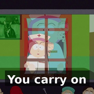 ♪ You carry on ♪