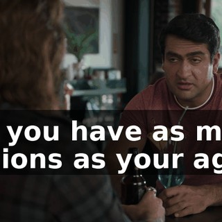 No, you have as many millions as your age.