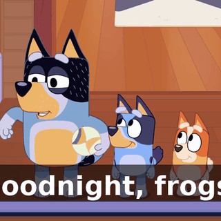 Goodnight, frogs.