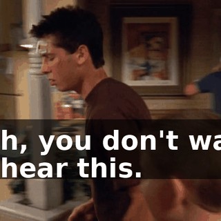 Nah, you don't want to hear this.