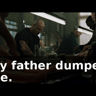 My father dumped me.