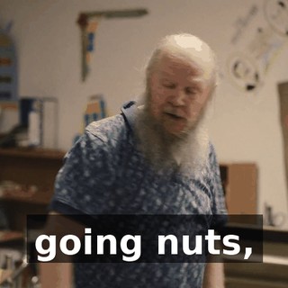 going nuts,