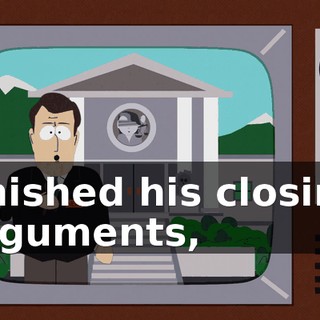 finished his closing arguments,