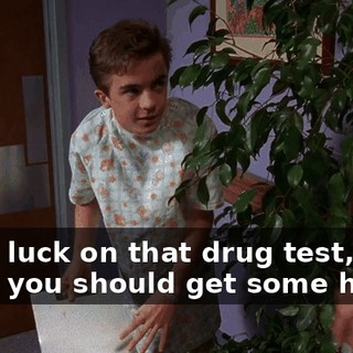 Good luck on that drug test, but I think you should get some help.