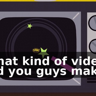 What kind of video did you guys make?