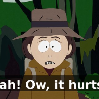 Aah! Ow, it hurts!