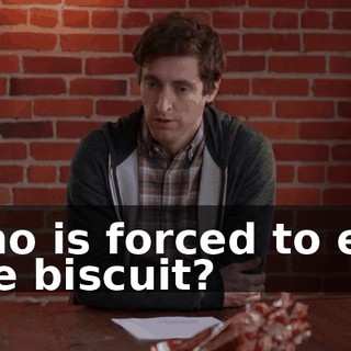 who is forced to eat the biscuit?