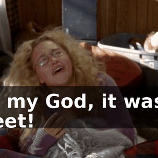 Oh, my God, it was so sweet!