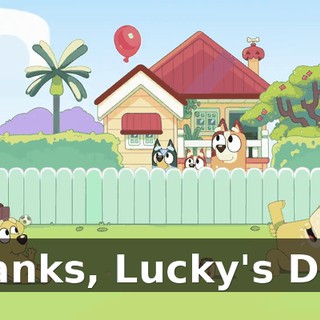 Thanks, Lucky's Dad!
