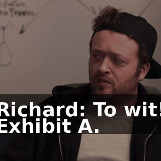 Richard: To wit! Exhibit A.