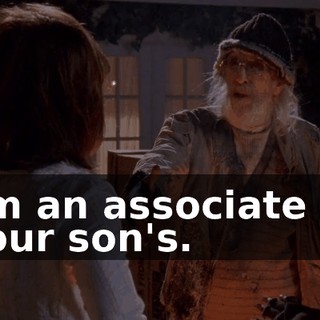 I'm an associate of your son's.