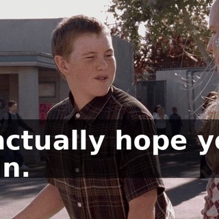 I actually hope you win.