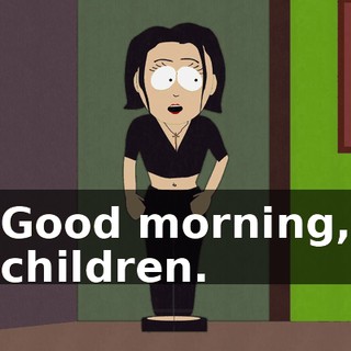 Good morning, children.