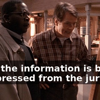 Half the information is being suppressed from the jury.