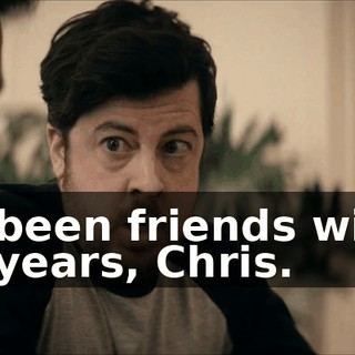 We've been friends with him for 20 years, Chris.