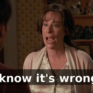 I know it's wrong.