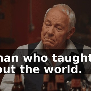 A man who taught us about the world.