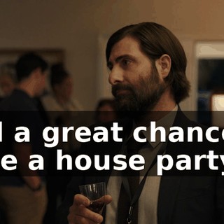 And a great chance to have a house party.