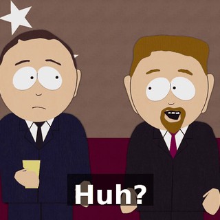 Huh?