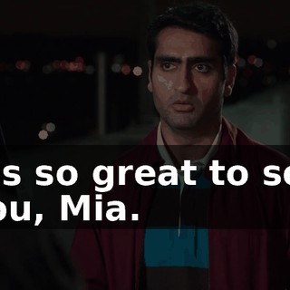 It's so great to see you, Mia.