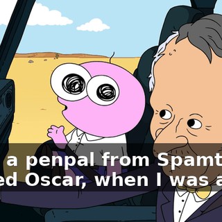 I had a penpal from Spamtopia, named Oscar, when I was a kid!
