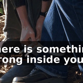 There is something wrong inside you.