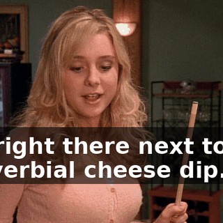 It's right there next to the proverbial cheese dip.