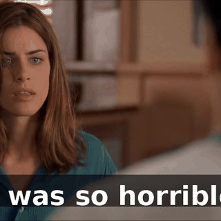 It was so horrible.