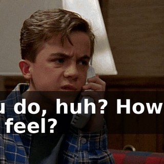 You do, huh? How do we feel?