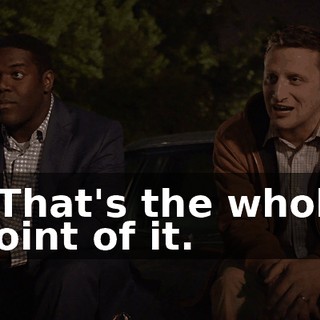 - That's the whole point of it.
