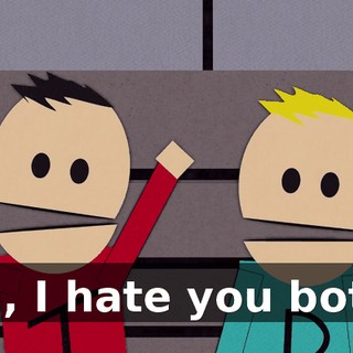 Oh, I hate you both!