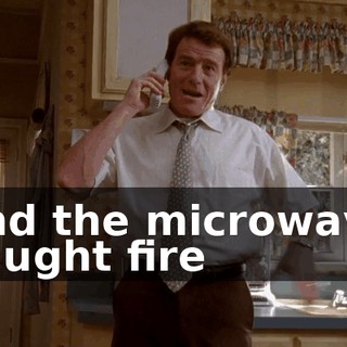 and the microwave caught fire