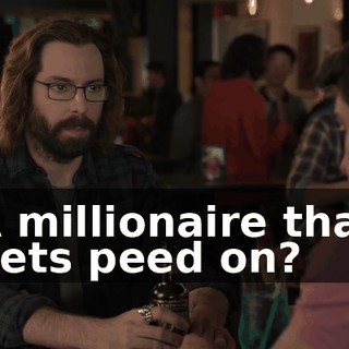 A millionaire that gets peed on?