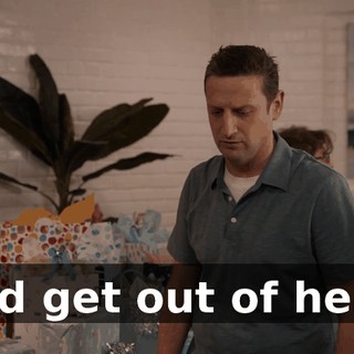 and get out of here.