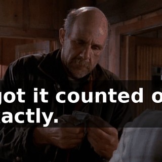 I got it counted out exactly.