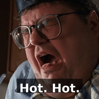 Hot. Hot.