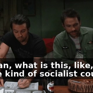 I mean, what is this, like, some kind of socialist country