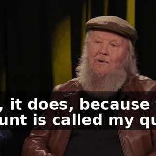 Well, it does, because that amount is called my quote.