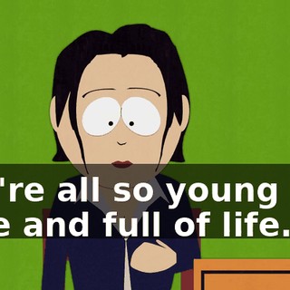 You're all so young and cute and full of life.