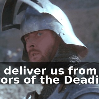 and deliver us from the terrors of the Deadites.