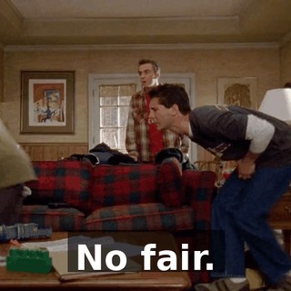 No fair.